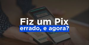 Banco é OBRIGADO a devolver PIX feito para pessoa errada; saiba o que fazer se acontecer com você